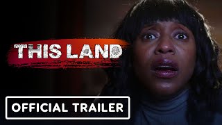 This Land - Official Trailer (2023) Natalie Whittle, Adam Burch, John J Pistone video