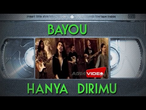 Bayou - Hanya Dirimu | Official Music Video