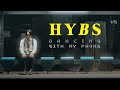 HYBS Dancing With My Phone