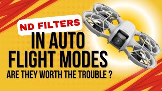 DJI Neo ND Filters in Auto Shooting Mode. Are They Worth The Trouble?