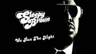 Sleepy Brown - We Run The Night (New Single 2012)