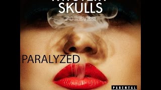 Mystery Skulls - Paralyzed (Lyrics)