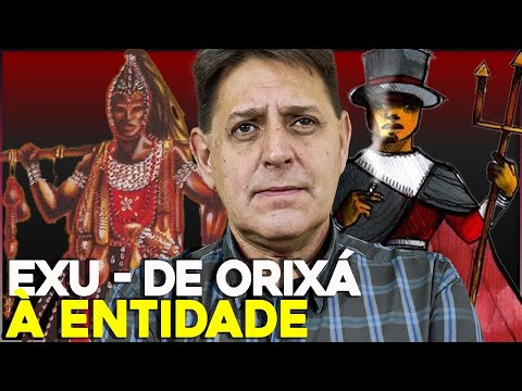 Exu - De Orixá à Entidade