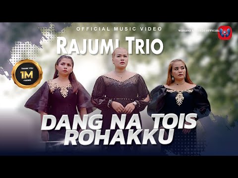 Rajumi Trio - Dang Na Tois Rohakku (Official Music Video)  Lagu Batak Terbaru