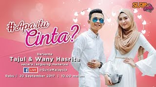 #apaitucinta bersama Tajul &amp; Wany Hasrita