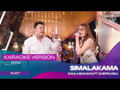 SIMALAKAMA (KARAOKE VERSION)   SHEPIN MISA ft SAHLI HIMAWAN | INGIN RASANYA AKU LARI BERSAMA KASIHKU