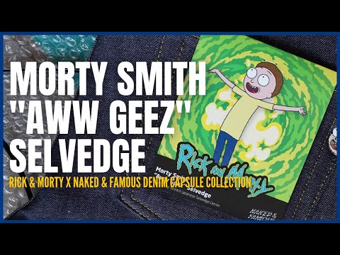 Morty Smith "Aww Geez"  Selvedge - 11oz 2-Way Stretch Selvedge Denim