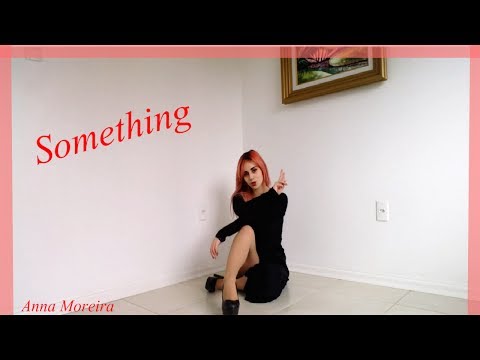 Girl's Day SOMETHING dance cover by Anna Moreira (걸스데이)