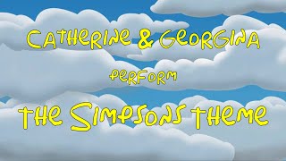 The Simpsons Theme (Danny Elfman) Cover | Catherine & Georgina Wilson