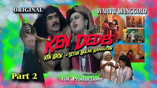 Download lagu KEN DEDES -  KEN AROK SETAN BULAK KALAUTAN PART  2 TAMAT   [ [  ] mp3