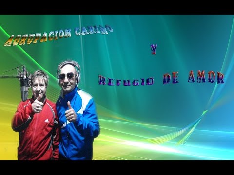 Refugio de amor y Agrupacion Cariño Siempre me toco Perder.