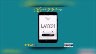 Lavish - Buggin [Official Audio]