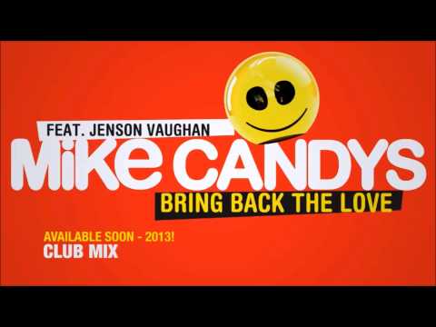 Mike Candys feat. Jenson Vaughan - Bring Back The Love (Club Mix) [New Single 2013]