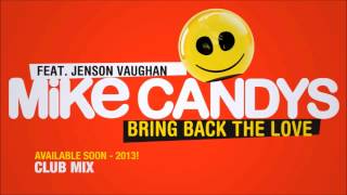 Mike Candys feat. Jenson Vaughan - Bring Back The Love (Club Mix) [New Single 2013]