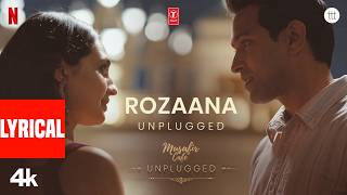 Rozaana - Unplugged (Lyrical) | Musafir Cafe | Vikrant Massey | Neel Adhikari | Mousumi Datta