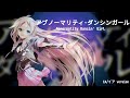 Abnormality Dancin Girl イア Version
