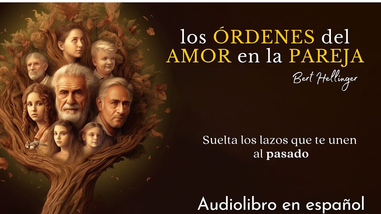Los ÓRDENES del AMOR en las parejas / Constelaciones familiares 🧘‍♂️ Berth Hellinger