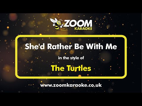 The Turtles - She'd Rather Be With Me - Karaoke Version from Zoom Karaoke