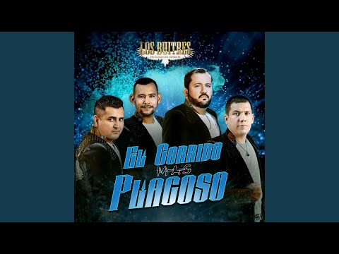 El Corrido Mas Placoso