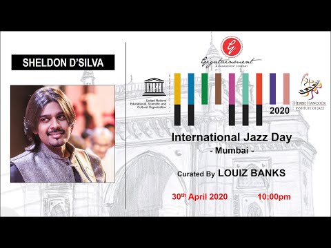 SHELDON D'SILVA - International Jazz Day 2020 ….. #JazzDayAtHome