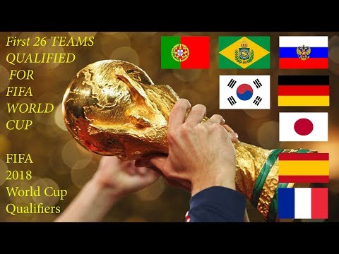 [2018 FIFA World Cup Russia™ ] First 26 Teams to Qualify FIFA WORLD CUP 2018 - OFFIICAL (HD)