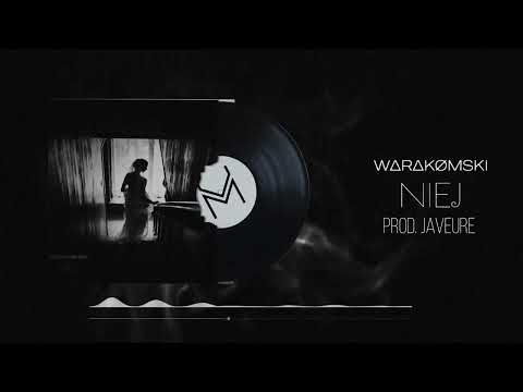 WARAKOMSKI - "NIEJ" (Prod.JAVEURE)