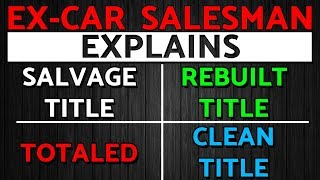 Salvage VS Rebuilt VS Clean Title. What do car titles mean | Understanding Car Titles |