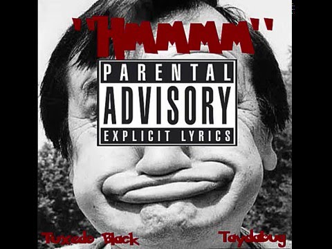 Tuxedo Black - HMMMM feat Taydabug [2016 FIRE] !!!