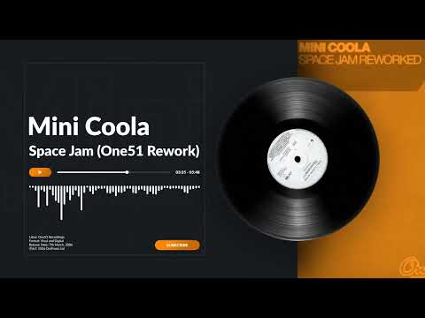 Mini Coola - Space Jam (One51 Rework)