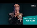 Miles Davis ALL BLUES Frankfurt Radio Big Band Kind Of Blue Modal Jazz