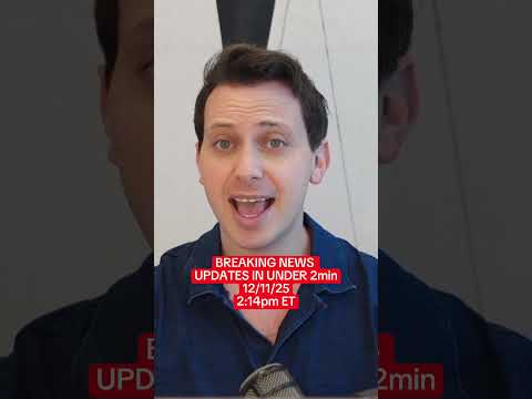 BREAKING NEWS UPDATES in Under 2min - 12/11/25 - 2:14pm et