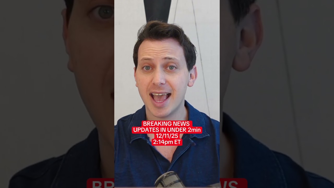 BREAKING NEWS UPDATES in Under 2min - 12/11/25 - 2:14pm et