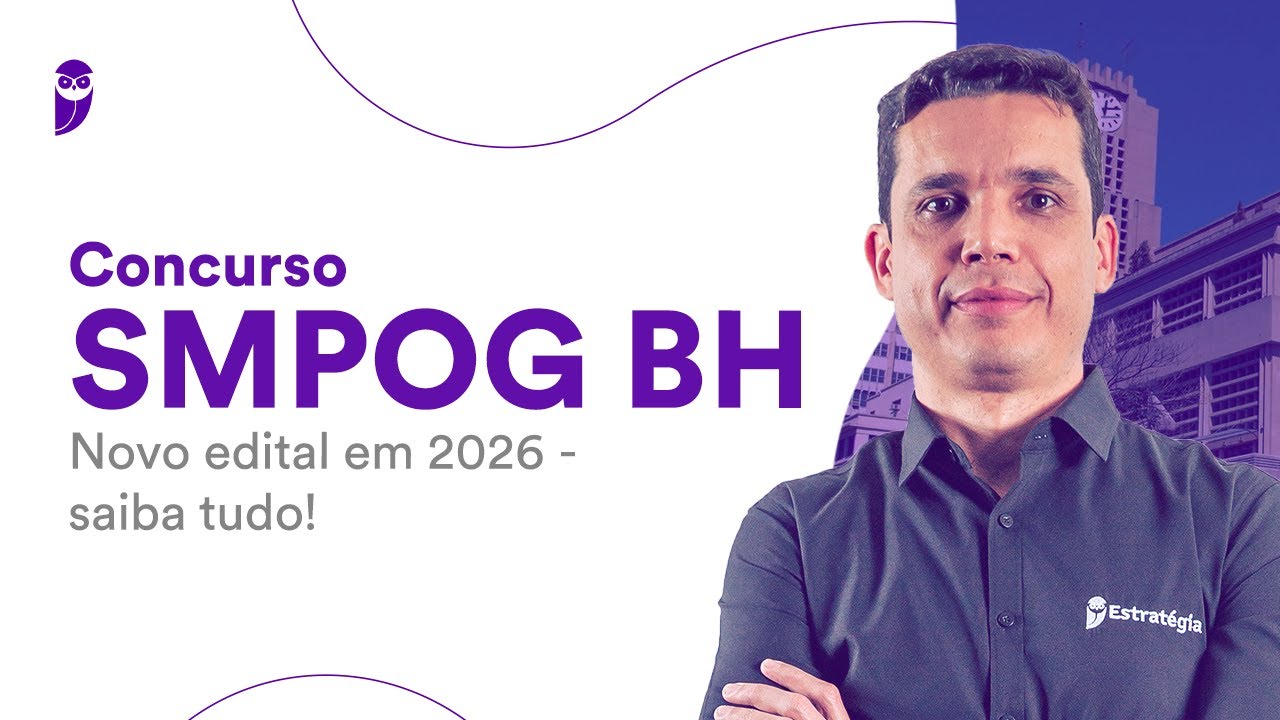 Concurso SMPOG BH: novo edital em 2026 - saiba tudo!