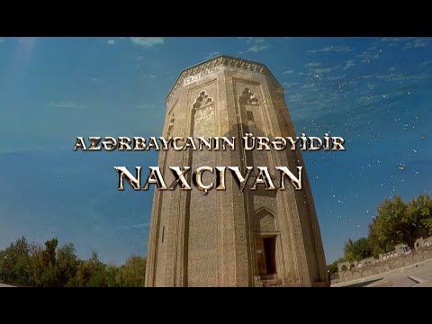 Azərbaycanın ürəyidir Naxçıvan