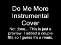 Do Me More (Instrumental Cover) 