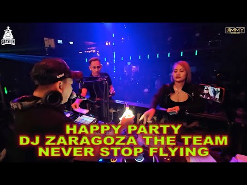 HAPPY PARTY DJ ZARAGOZA THE TEAM NEVER STOP FLYING BY DJ JIMMY ON THE MIX