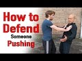 How To Defend Someone Pushing You Master Wong