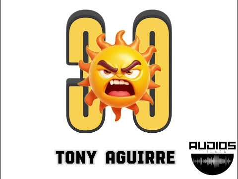 El Cabo 30 - Tony Aguirre (Audio Filtrado)