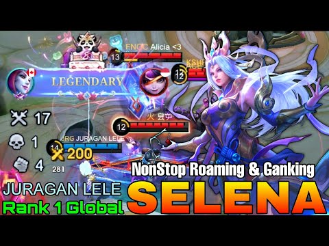 Aggressive Roamer Selena NonStop Ganking! - Top 1 Global Selena by JURAGAN LELE - Mobile Legends
