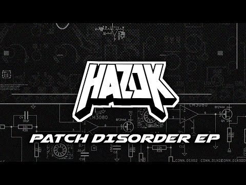 HazoK - Patch Disorder EP (Teaser)