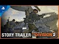 Tom Clancy’s The Division 2 - Story Trailer | PS4