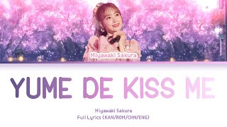 Download lagu YUME DE KISS ME ( 夢でKiss me ) — MIYAWAKI SAKURA | FULL LYRICS (KAN/ROM/中/ENG) mp3