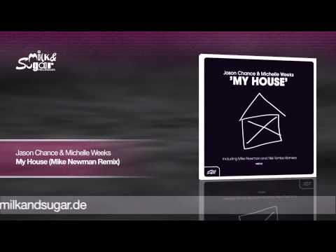 Jason Chance & Michelle Weeks - My House (Mike Newman Remix) | Preview