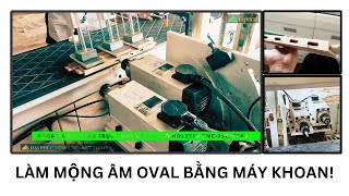 Đánh mộng âm oval bằng máy khoan cam có trục Z Holztek CNC-2500BF45