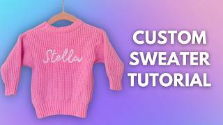 DIY Personalized Baby Sweater • Hand Embroider a Name with Yarn Chain Stitch