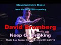 David Bromberg - Keep On Drinking - Music Box Supper Club Cleveland OH 2/25/16