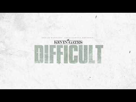 Kevin Gates - Difficult [Official Audio]