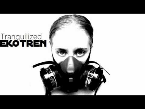 Ekotren - Tranquilized (HQ w/ Lyrics)
