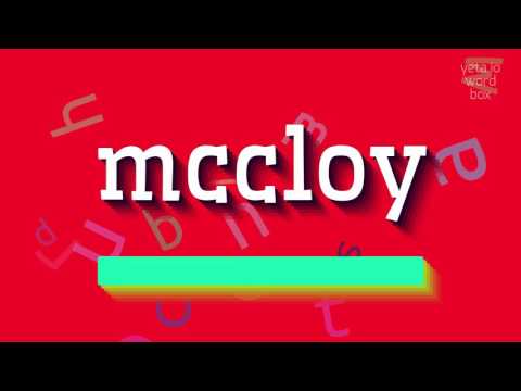 How to say "mccloy"! (High Quality Voices)