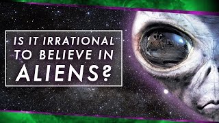 Is It Irrational to Believe in Aliens? | Space Time | PBS Digital Studios